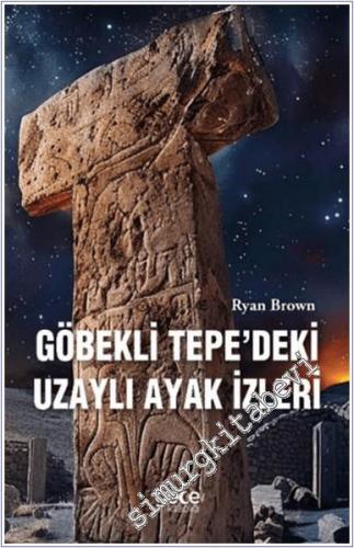 Göbekli Tepedeki Uzaylı Ayak İzleri - 2024