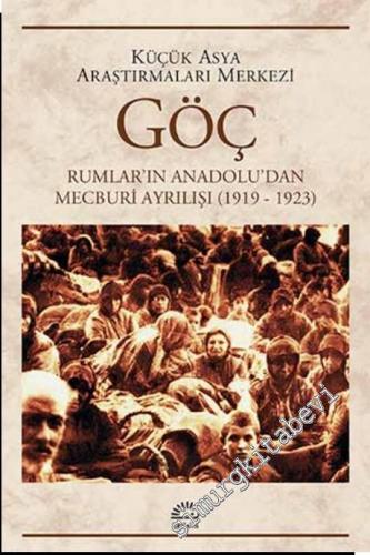 Göç: Rumların Anadolu'dan Mecburi Ayrılışı 1919 - 1923