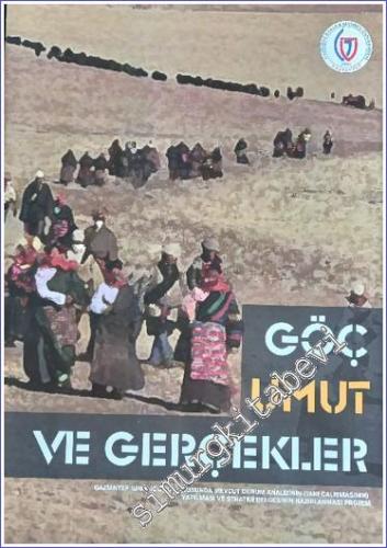 Göç Umut ve Gerçekler: Gaziantep İlinin İç Göç Konusunda Mevcut Durum 