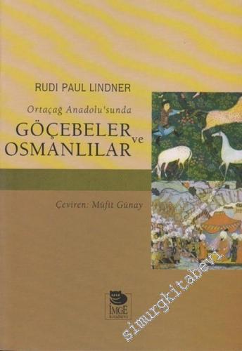 Göçebeler ve Osmanlılar: Ortaçağ Anadolusu'nda