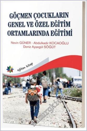 Göçmen Çocukların Genel ve Özel Eğitim Ortamlarında Eğitimi - 2024