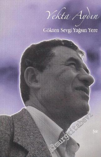 Gökten Sevgi Yağsın Yere