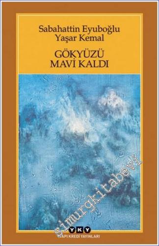 Gökyüzü Mavi Kaldı - Halk Edebiyatı Seçkisi -