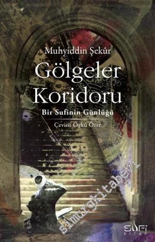 Gölgeler Koridoru: Bir Sufinin Günlüğü