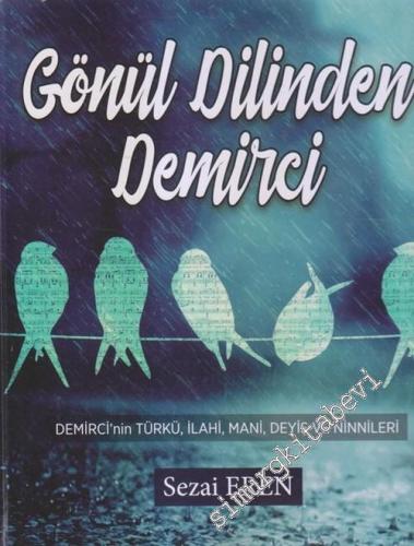 Gönül Dilinden Demirci : Demirci'nin Türkü, İlahi, Mani, Deyiş ve Ninn