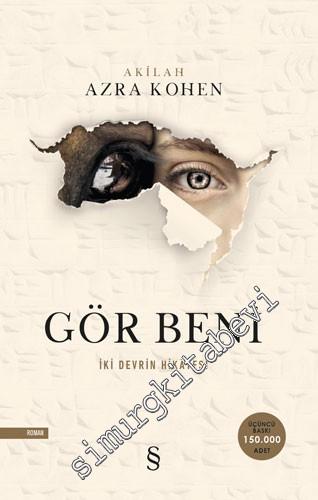 Gör Beni: İki Devrin Hikayesi