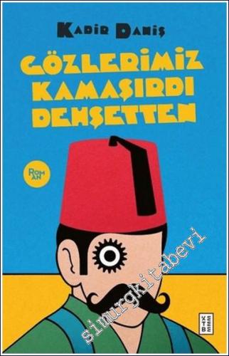 Gözlerimiz Kamaşırdı Dehşetten - 2022