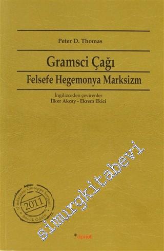 Gramsci Çağı: Felsefe, Hegemonya, Marksizm