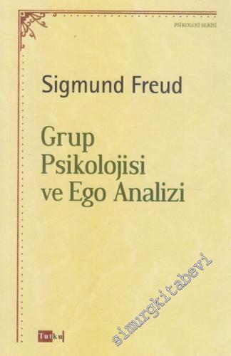 Grup Psikolojisi ve Ego Analizi