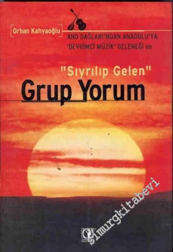 Grup Yorum: And Dağları'ndan Anadolu'ya ‘ Devrimci Müzik ' Geleneği ve