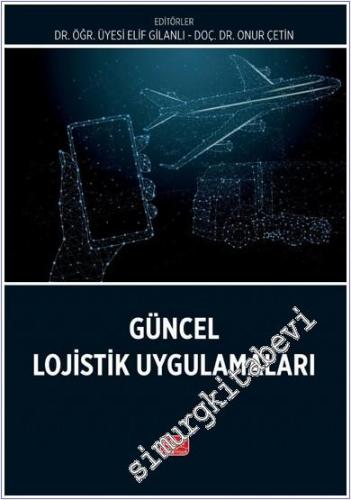 Güncel Lojistik Uygulamaları - 2024