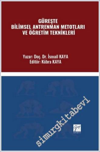 Güreşte Bilimsel Antrenman Metotları ve Öğretim Teknikleri - 2024