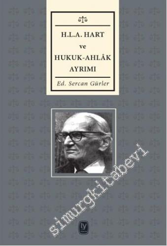 H. L. A. (Herbert Lionel Adolphus) Hart ve Hukuk - Ahlâk Ayrımı