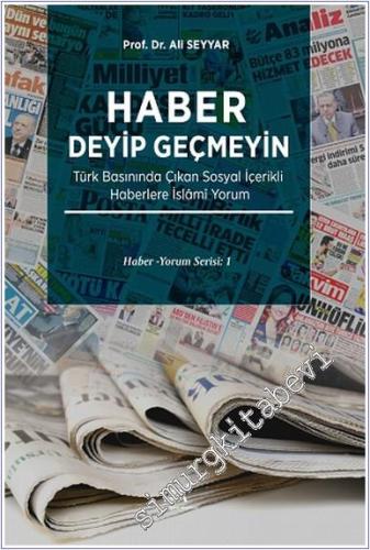 Haber Deyip Geçmeyin : Türk Basınında Çıkan Sosyal İçerikli Haberlere 