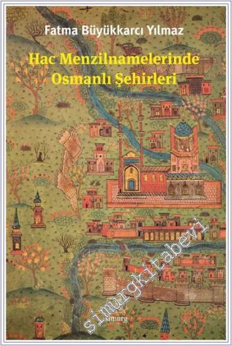 Hac Menzilnamelerinde Osmanlı Şehirleri