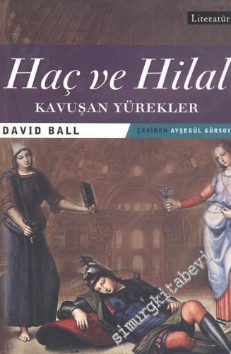 Haç ve Hilal : Kavuşan Yürekler