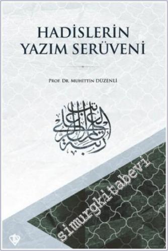 Hadislerin Yazım Serüveni - 2024