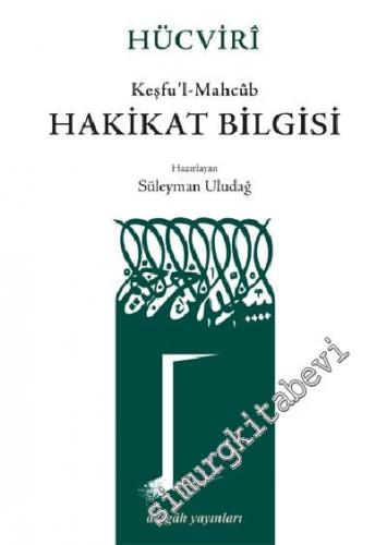 Hakikat Bilgisi ( Keşfu'l - Mahcub )