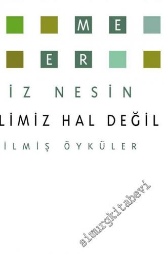 Halimiz Hal Değil: Seçilmiş Öyküler