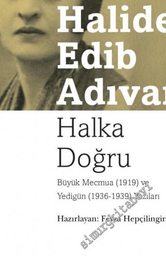 Halka Doğru: Büyük Mecmua (1919) ve Yedigün (1936 -1939) Yazıları - 20