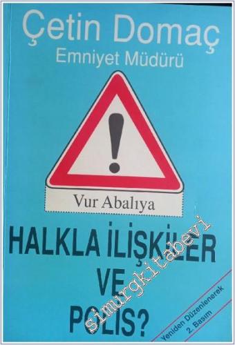 Halkla İlişkiler Ve Polis? Vur Abalıya