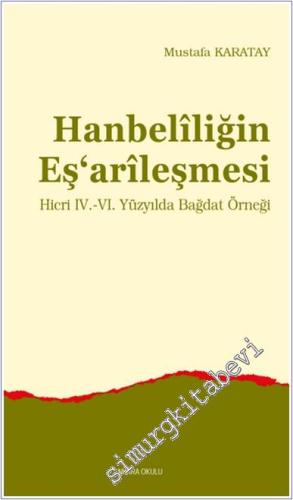 Hanbelîliğin Eş‘arîleşmesi - 2024