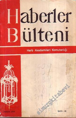 Harb Akademileri Komutanlığı Haberler Bülteni - Sayı: 82, Nisan 1970