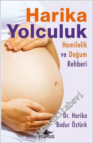 Harika Yolculuk : Hamilelik ve Doğum Rehberi - 2024