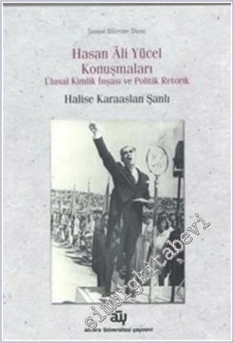 Hasan Ali Yücel Konuşmaları: Ulusal Kimlik İnşası ve Politik Retorik -