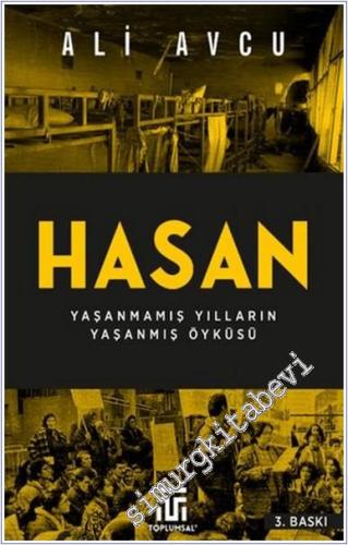 Hasan – Yaşanmamış Yılların Yaşanmış Öyküsü - 2024