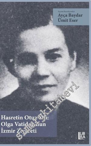 Hasretin Otuz Yılı : Olga Vatidou'nun İzmir Ziyareti