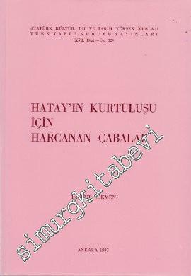 Hatay'ın Kurtuluşu İçin Harcanan Çabalar