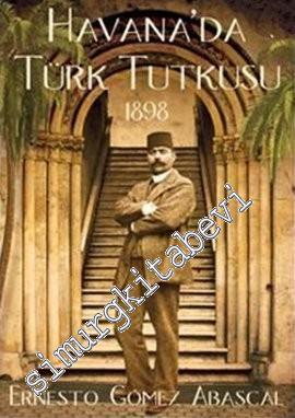 Havana'da Türk Tutkusu 1898