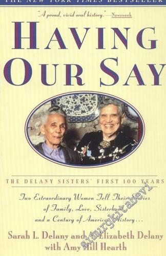 Hawing Our Say: The Delany Sisters First 100 Years: Sarah L. Delany an