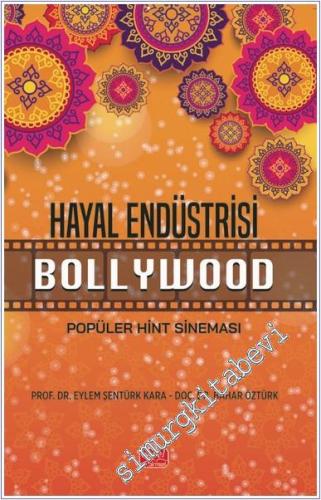 Hayal Endüstrisi Bollywood : Popüler Hint Sineması - 2025