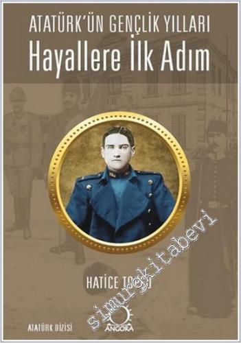 Hayallere İlk Adım - Atatürk'ün Gençlik Yılları - 2024