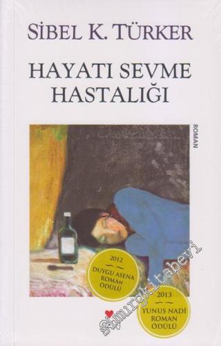 Hayatı Sevme Hastalığı