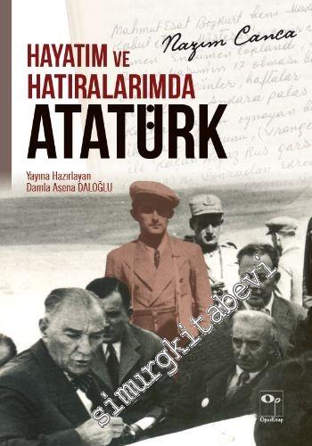 Hayatım ve Hatıralarımda Atatürk