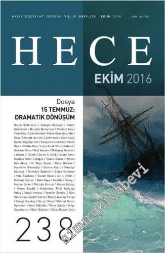 Hece Aylık Edebiyat Dergisi - Dosya: 15 Temmuz: Dramatik Dönüşüm - Say