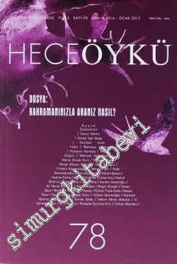 Hece Öykü Dergisi - Dosya: Kahramanımızla Aranız Nasıl ? - Sayı: 78 Ar