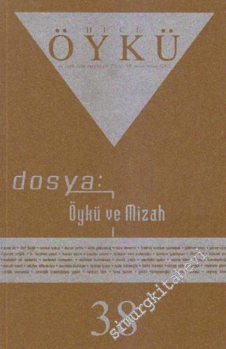 Hece Öykü: İki Aylık Öykü Dergisi, Dosya: Öykü ve Mizah 1 - Sayı: 38 7