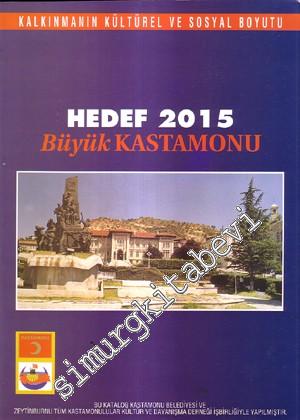 Hedef 2015 Büyük Kastamonu: Kalkınmanın Kültürel ve Sosyal Boyutu