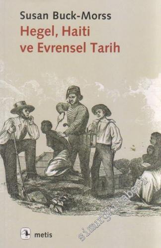 Hegel, Haiti ve Evrensel Tarih