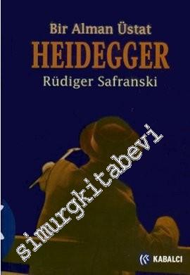 Heidegger: Bir Alman Üstat