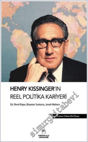 Henry Kissinger'ın Reel Politika Kariyeri - 2024