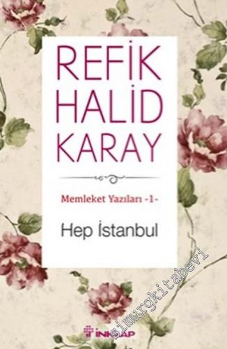 Hep İstanbul: Memleket Yazıları 1