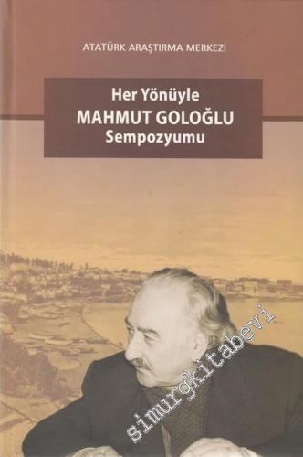 Her Yönüyle Mahmut Goloğlu Sempozyumu