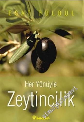 Her Yönüyle Zeytincilik