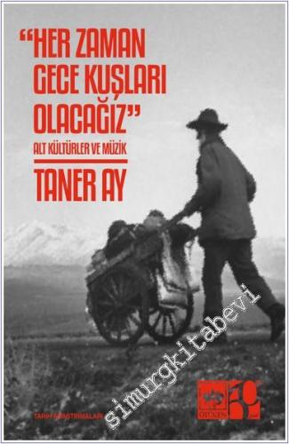 Her Zaman Gece Kuşları Olacağız : Alt Kültürler ve Müzik - 2024