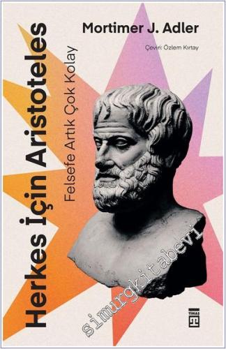 Herkes İçin Aristoteles : Felsefe Artık Çok Kolay - 2024